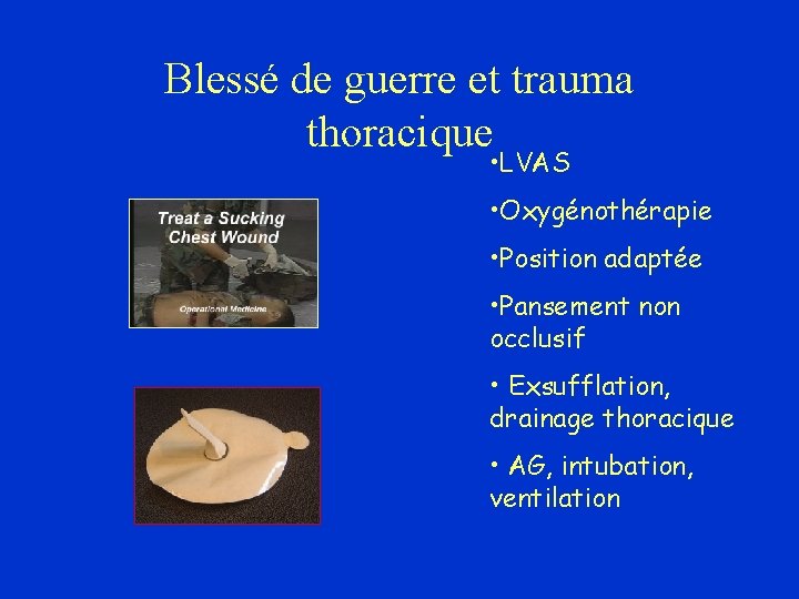 Blessé de guerre et trauma thoracique • LVAS • Oxygénothérapie • Position adaptée •