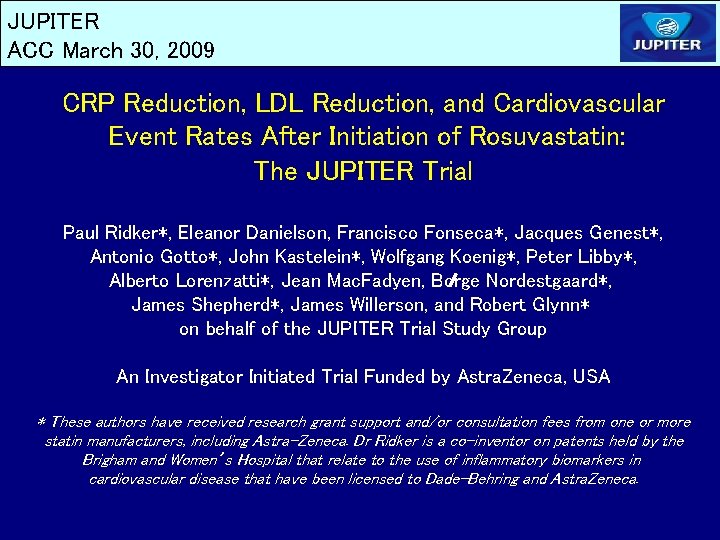 JUPITER ACC March 30, 2009 CRP Reduction, LDL Reduction, and Cardiovascular Event Rates After JUPITER ACC March 30, 2009 CRP Reduction, LDL Reduction, and Cardiovascular Event Rates After