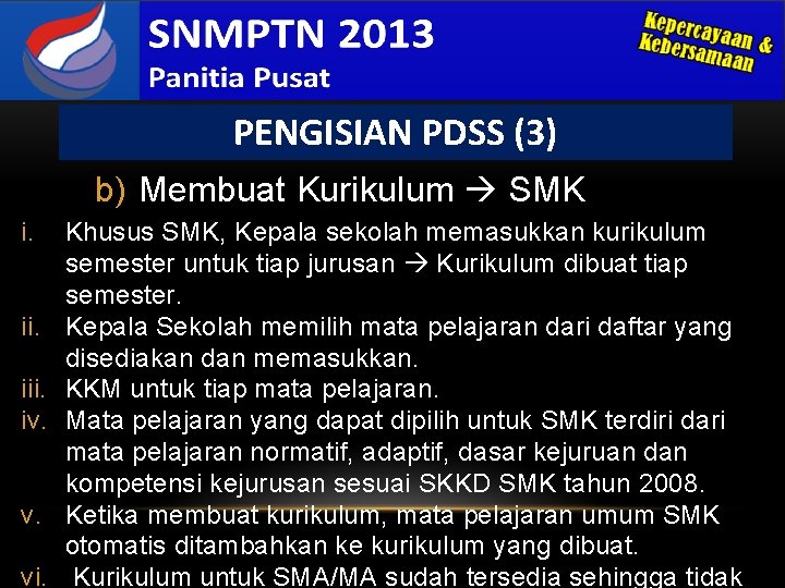 PENGISIAN PDSS (3) b) Membuat Kurikulum SMK i. iii. iv. v. vi. Khusus SMK,