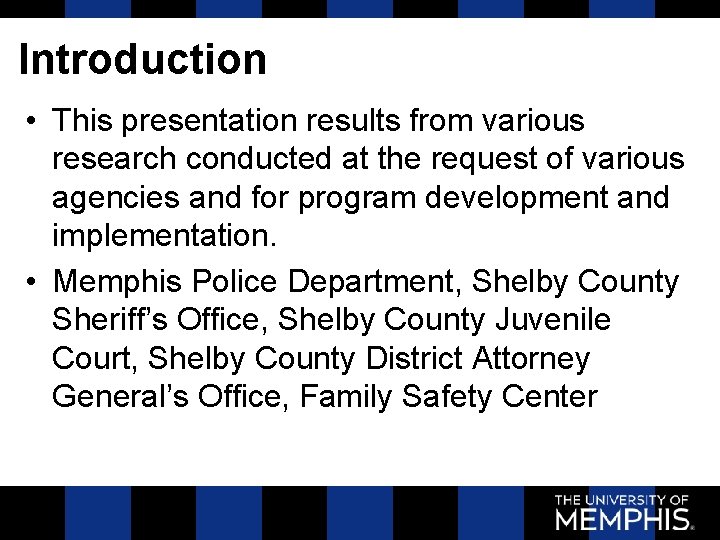 Introduction • This presentation results from various research conducted at the request of various