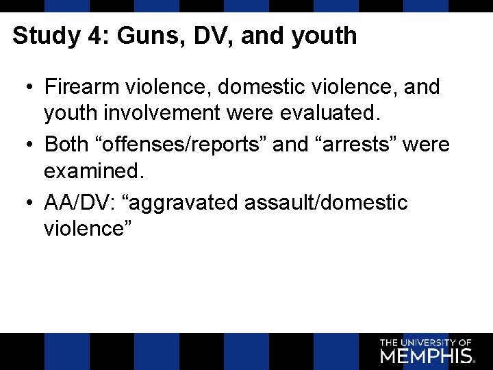 Study 4: Guns, DV, and youth • Firearm violence, domestic violence, and youth involvement