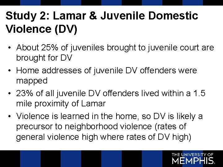 Study 2: Lamar & Juvenile Domestic Violence (DV) • About 25% of juveniles brought