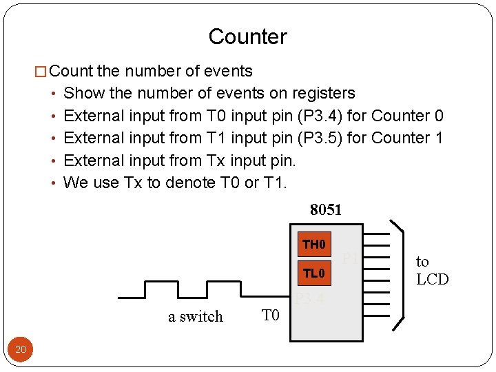 Counter � Count the number of events • Show the number of events on