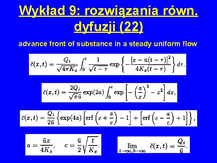 Wykład 9: rozwiązania równ. dyfuzji (22) advance front of substance in a steady uniform