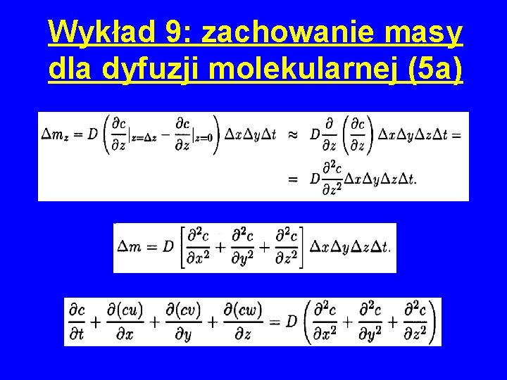 Wykład 9: zachowanie masy dla dyfuzji molekularnej (5 a) 