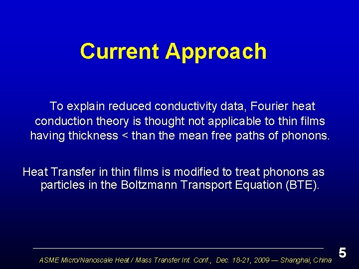 Current Approach To explain reduced conductivity data, Fourier heat conduction theory is thought not