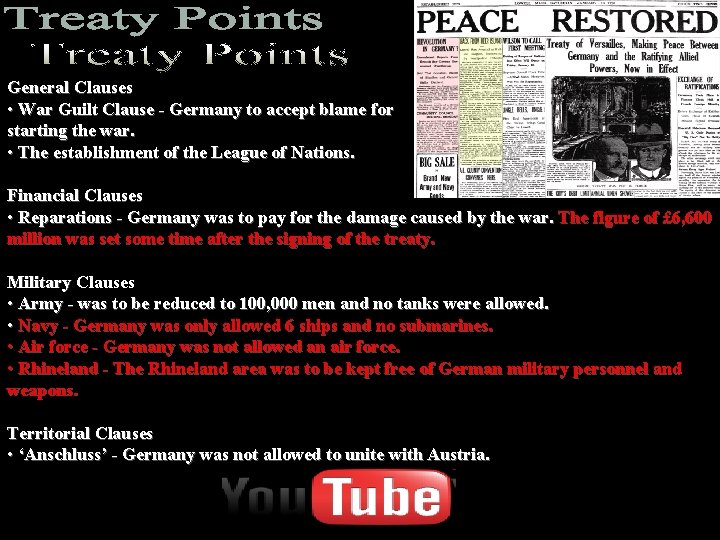 General Clauses • War Guilt Clause - Germany to accept blame for starting the