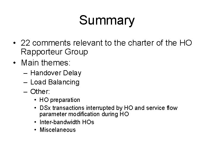 Summary • 22 comments relevant to the charter of the HO Rapporteur Group •