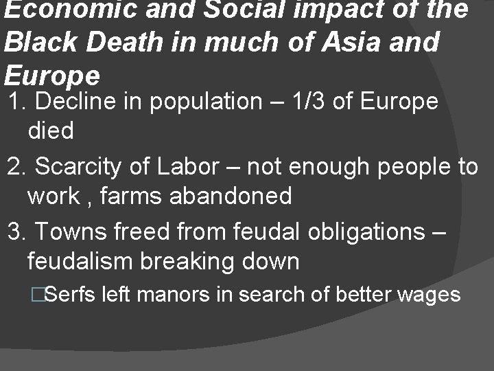 Economic and Social impact of the Black Death in much of Asia and Europe