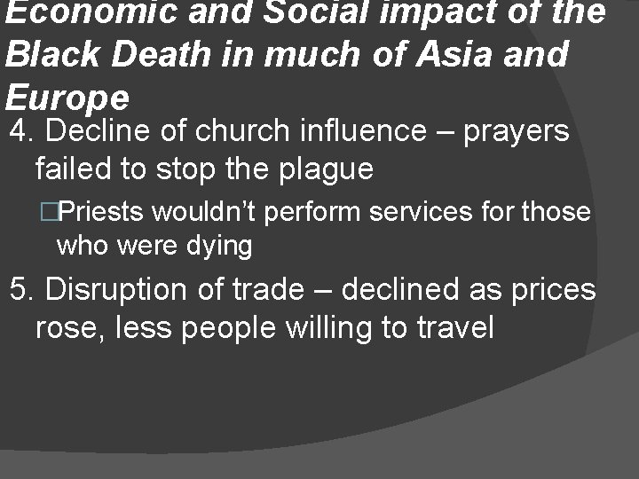 Economic and Social impact of the Black Death in much of Asia and Europe