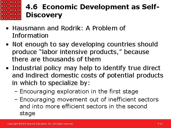 4. 6 Economic Development as Self. Discovery • Hausmann and Rodrik: A Problem of