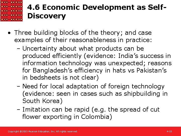 4. 6 Economic Development as Self. Discovery • Three building blocks of theory; and