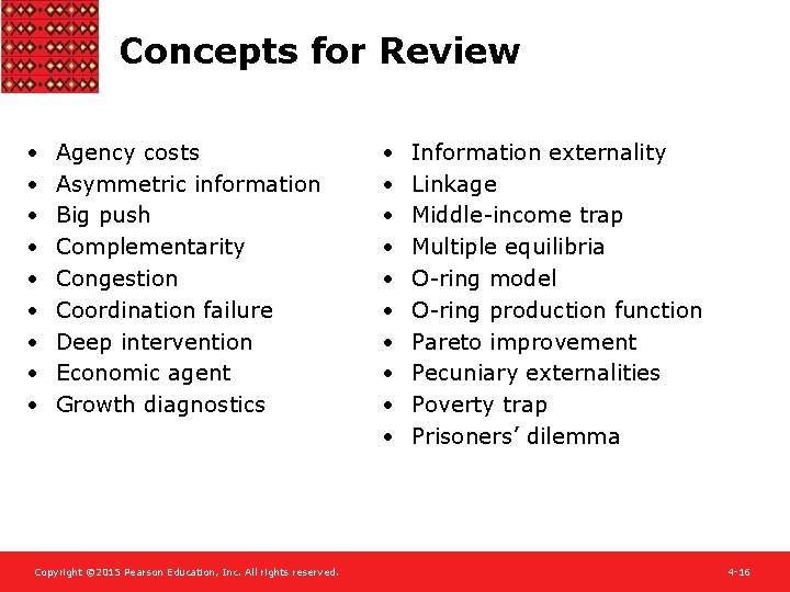 Concepts for Review • • • Agency costs Asymmetric information Big push Complementarity Congestion