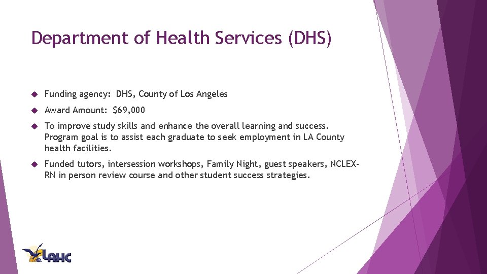 Department of Health Services (DHS) Funding agency: DHS, County of Los Angeles Award Amount: