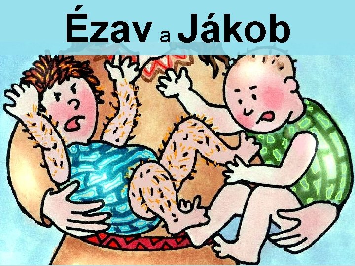 Ézav a Jákob 