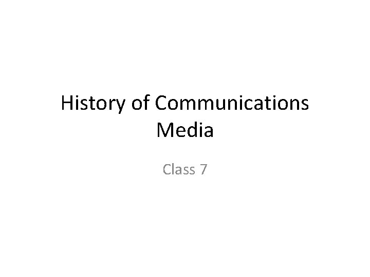 History of Communications Media Class 7 