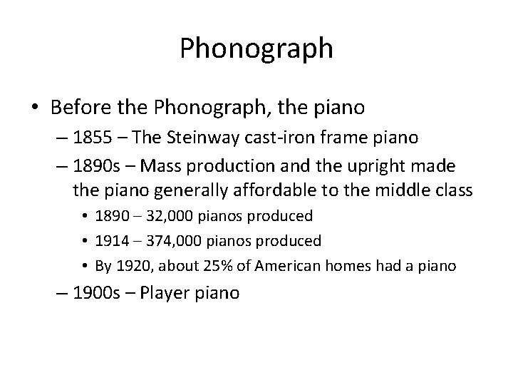 Phonograph • Before the Phonograph, the piano – 1855 – The Steinway cast-iron frame