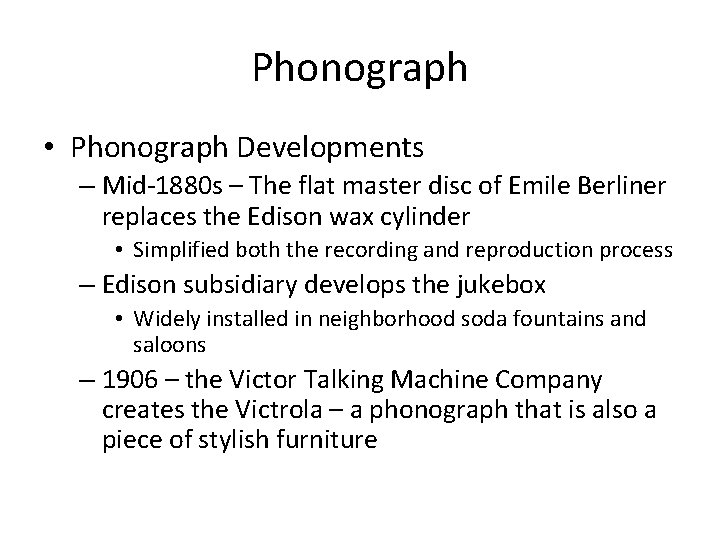 Phonograph • Phonograph Developments – Mid-1880 s – The flat master disc of Emile