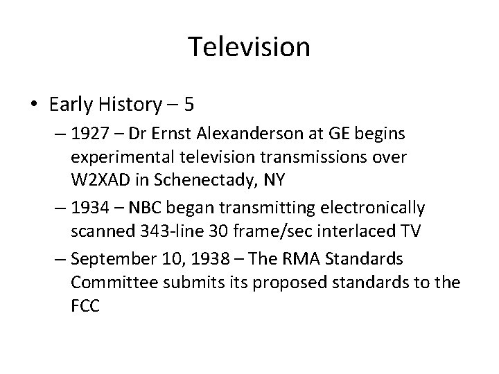 Television • Early History – 5 – 1927 – Dr Ernst Alexanderson at GE