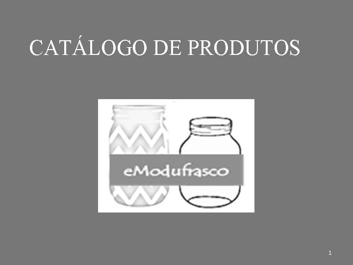 CATÁLOGO DE PRODUTOS 1 