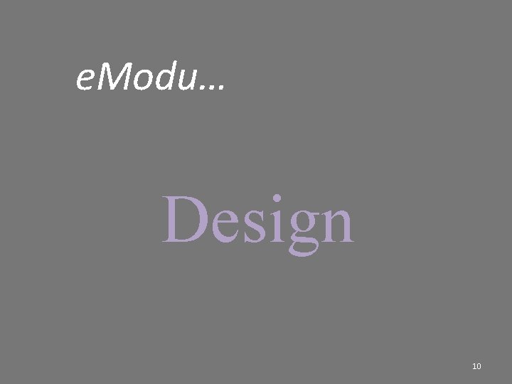 e. Modu… Design 10 