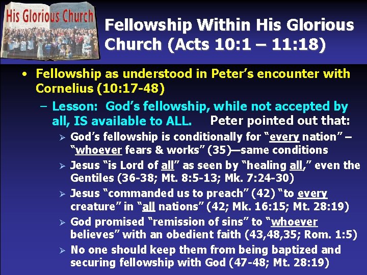 Fellowship Within His Glorious Church (Acts 10: 1 – 11: 18) • Fellowship as
