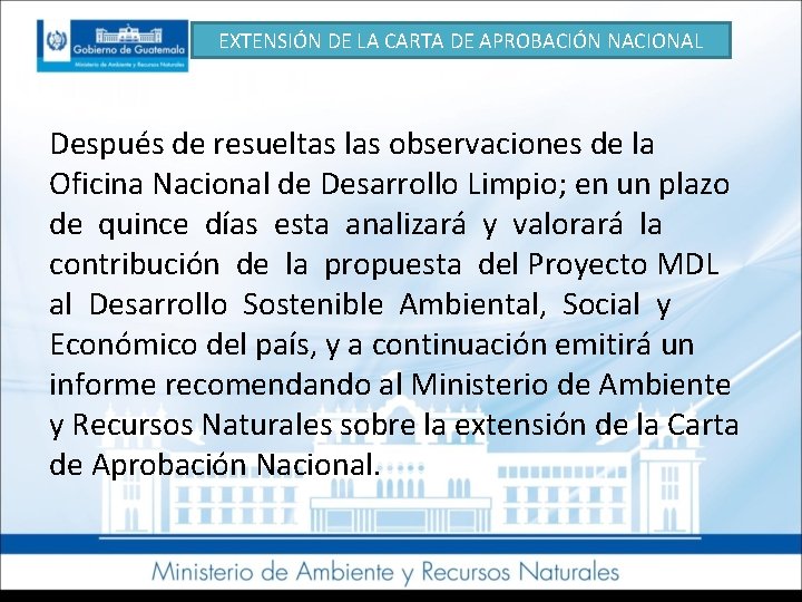 EXTENSIÓN DE LA CARTA DE APROBACIÓN NACIONAL Después de resueltas las observaciones de la