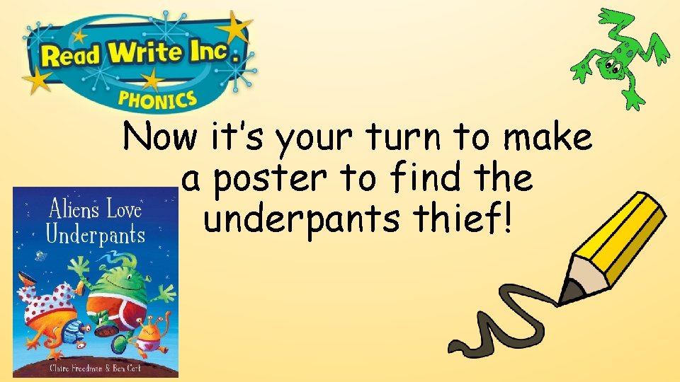 Now it’s your turn to make a poster to find the underpants thief! 