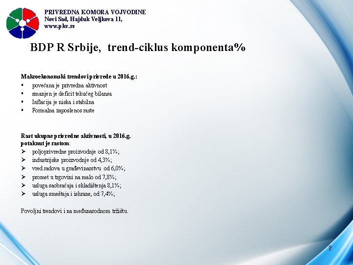 PRIVREDNA KOMORA VOJVODINE Novi Sad, Hajduk Veljkova 11, www. pkv. rs BDP R Srbije,