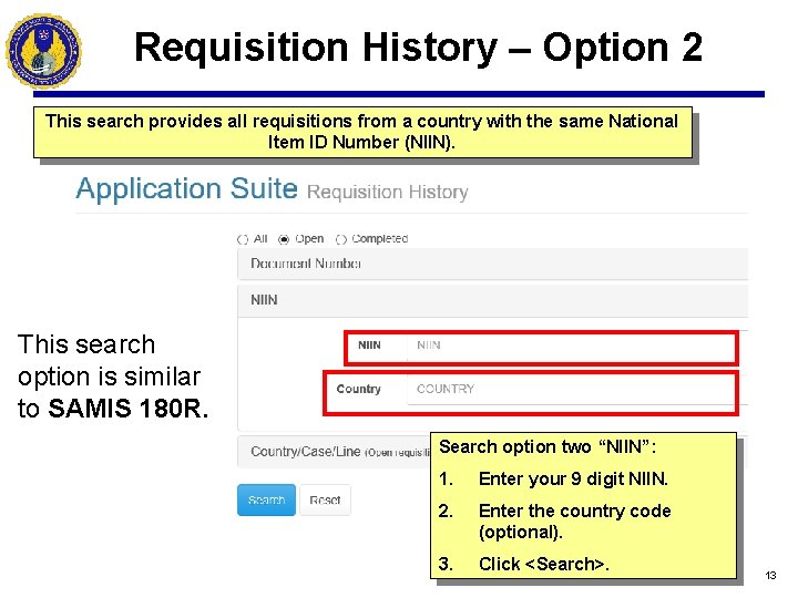 Requisition History – Option 2 This search provides all requisitions from a country with
