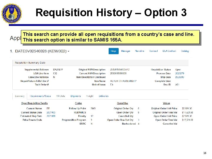 Requisition History – Option 3 This search can provide all open requisitions from a