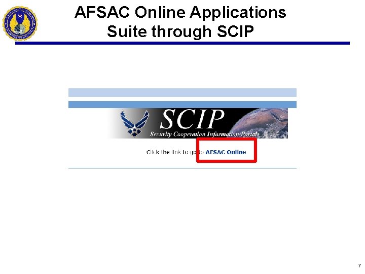 AFSAC Online Applications Suite through SCIP 7 