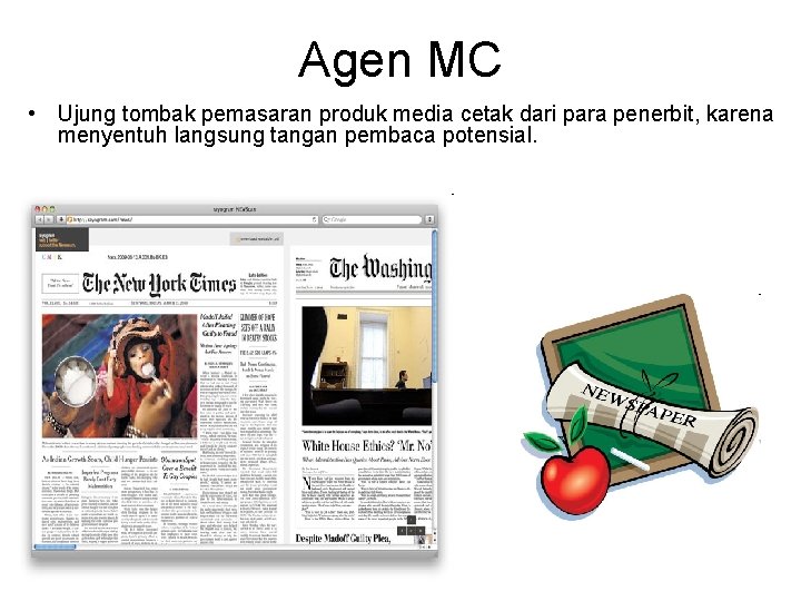 Agen MC • Ujung tombak pemasaran produk media cetak dari para penerbit, karena menyentuh