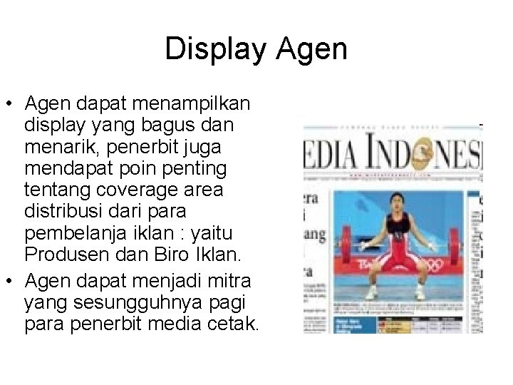 Display Agen • Agen dapat menampilkan display yang bagus dan menarik, penerbit juga mendapat