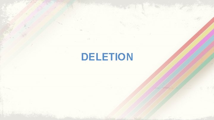DELETION 