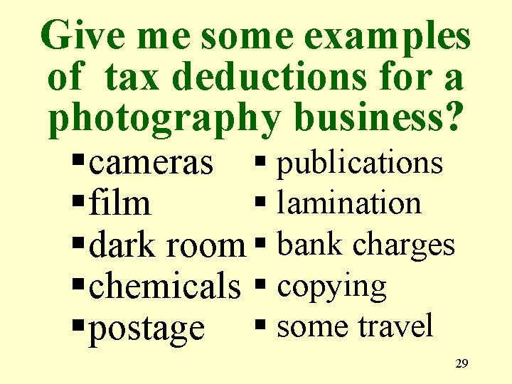 Give me some examples of tax deductions for a photography business? § cameras §