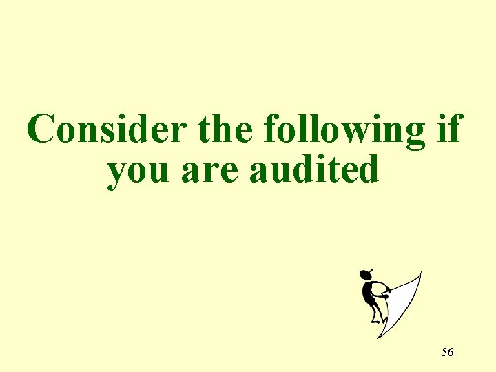 Consider the following if you are audited 56 