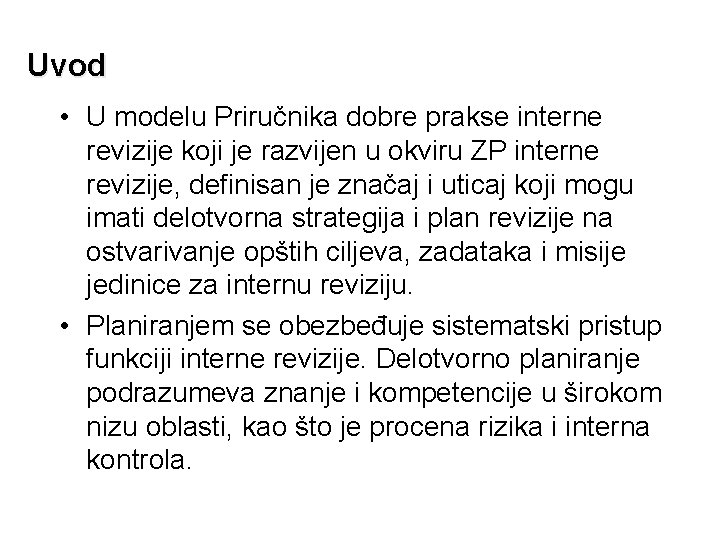 Uvod • U modelu Priručnika dobre prakse interne revizije koji je razvijen u okviru