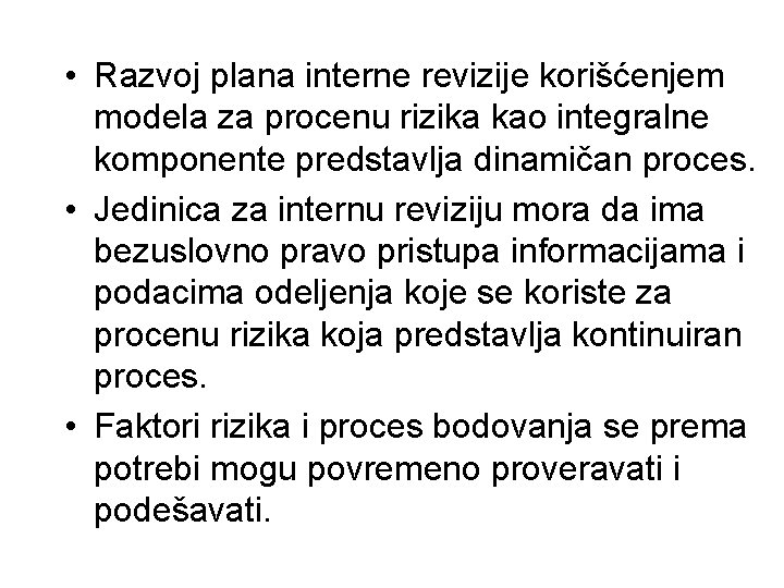  • Razvoj plana interne revizije korišćenjem modela za procenu rizika kao integralne komponente