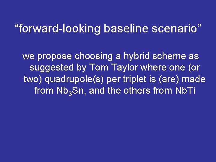 “forward-looking baseline scenario” we propose choosing a hybrid scheme as suggested by Tom Taylor