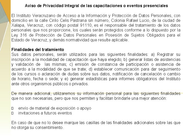 Aviso de Privacidad Integral de las capacitaciones o eventos presenciales El Instituto Veracruzano de