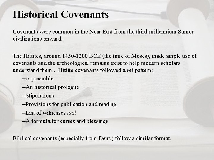 Historical Covenants were common in the Near East from the third-millennium Sumer civilizations onward.