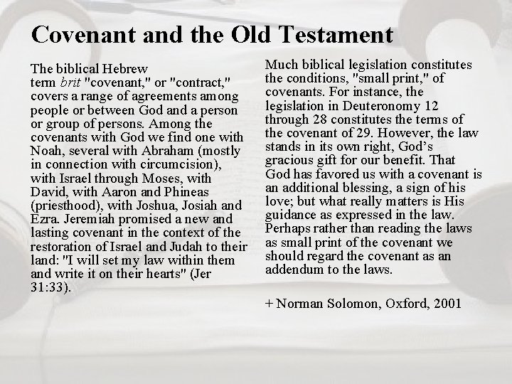 Covenant and the Old Testament The biblical Hebrew term brit "covenant, " or "contract,