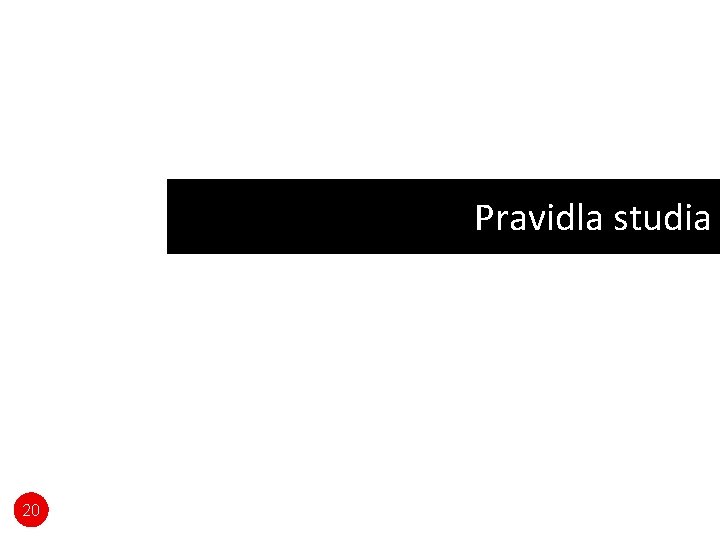 Pravidla studia 20 