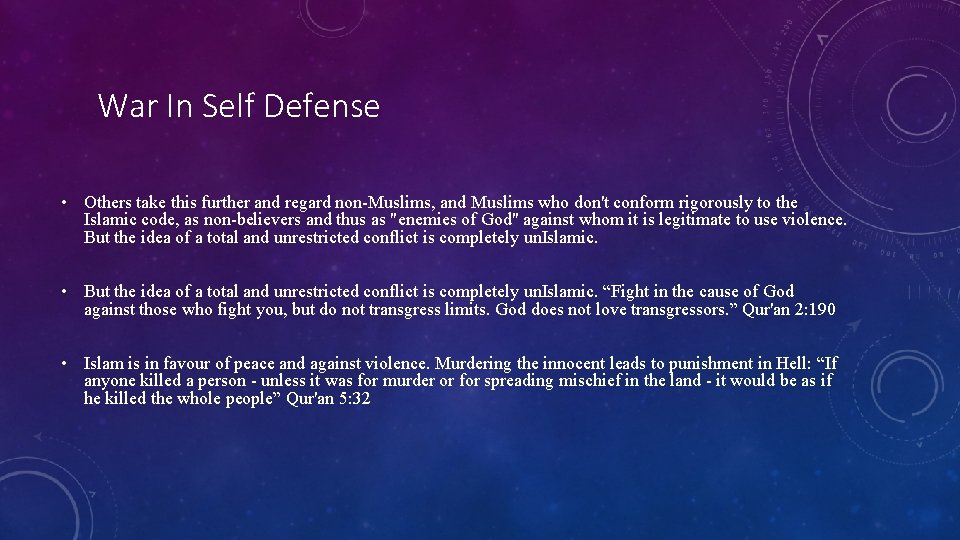 War In Self Defense • Others take this further and regard non-Muslims, and Muslims