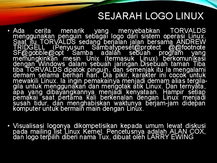 SEJARAH LOGO LINUX • Ada cerita menarik yang menyebabkan TORVALDS menggunakan penguin sebagai logo