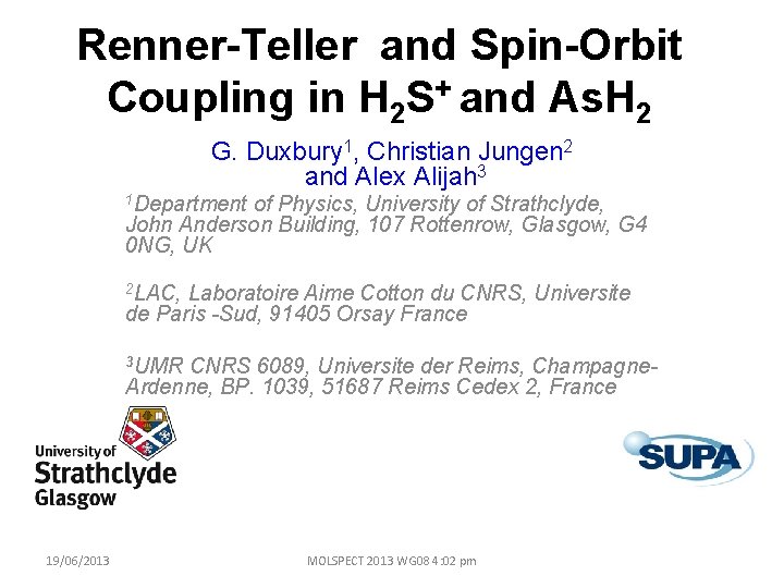 Renner-Teller and Spin-Orbit Coupling in H 2 S+ and As. H 2 G. Duxbury