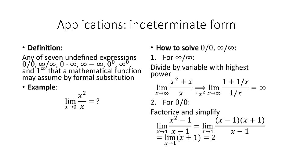 Applications: indeterminate form • • 