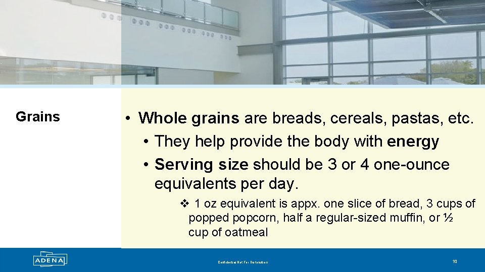 Grains • Whole grains are breads, cereals, pastas, etc. • They help provide the