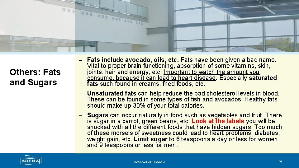 Others: Fats and Sugars ‒ Fats include avocado, oils, etc. Fats have been given